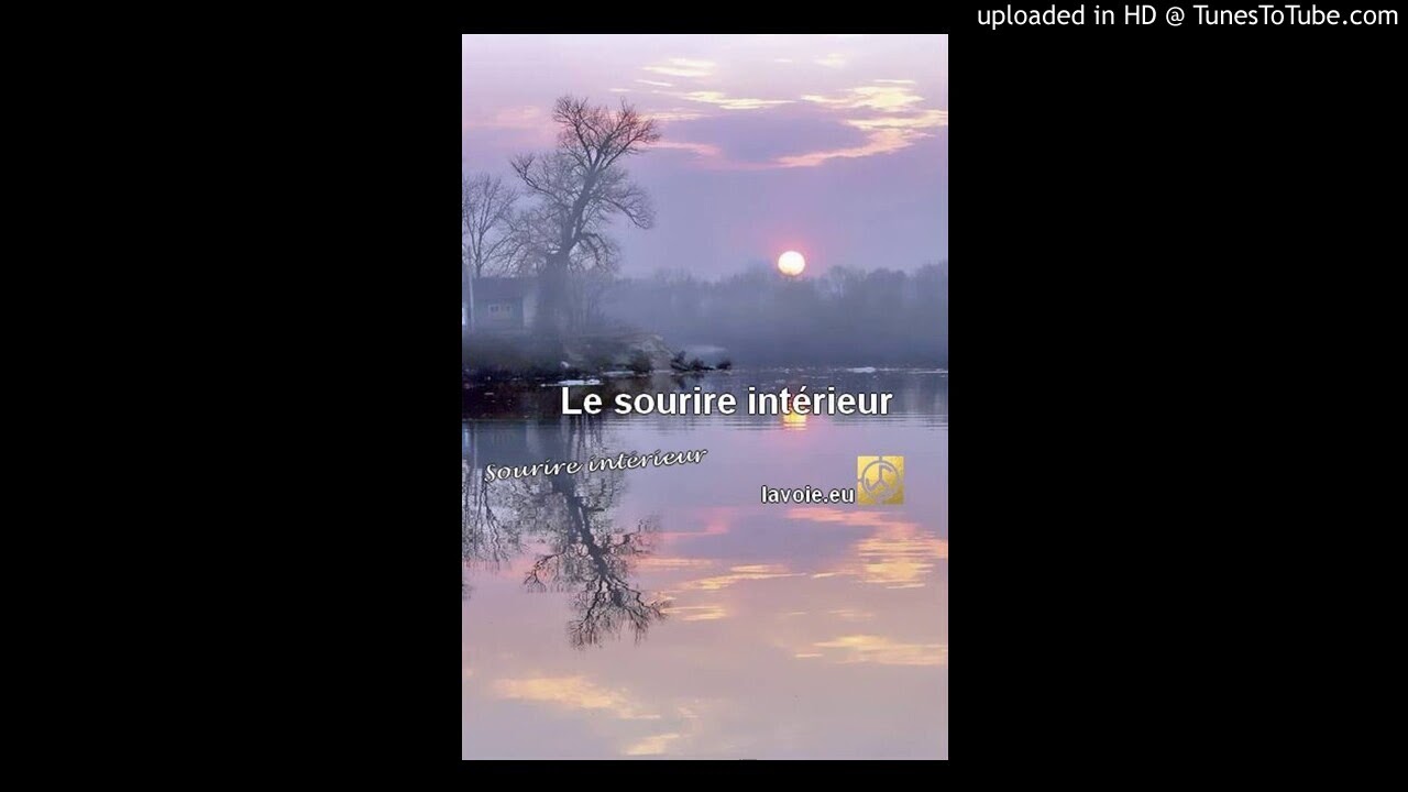 Le sourire intérieur - YouTube