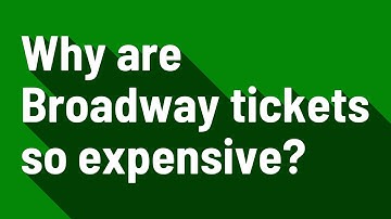 Why are Broadway tickets so expensive?