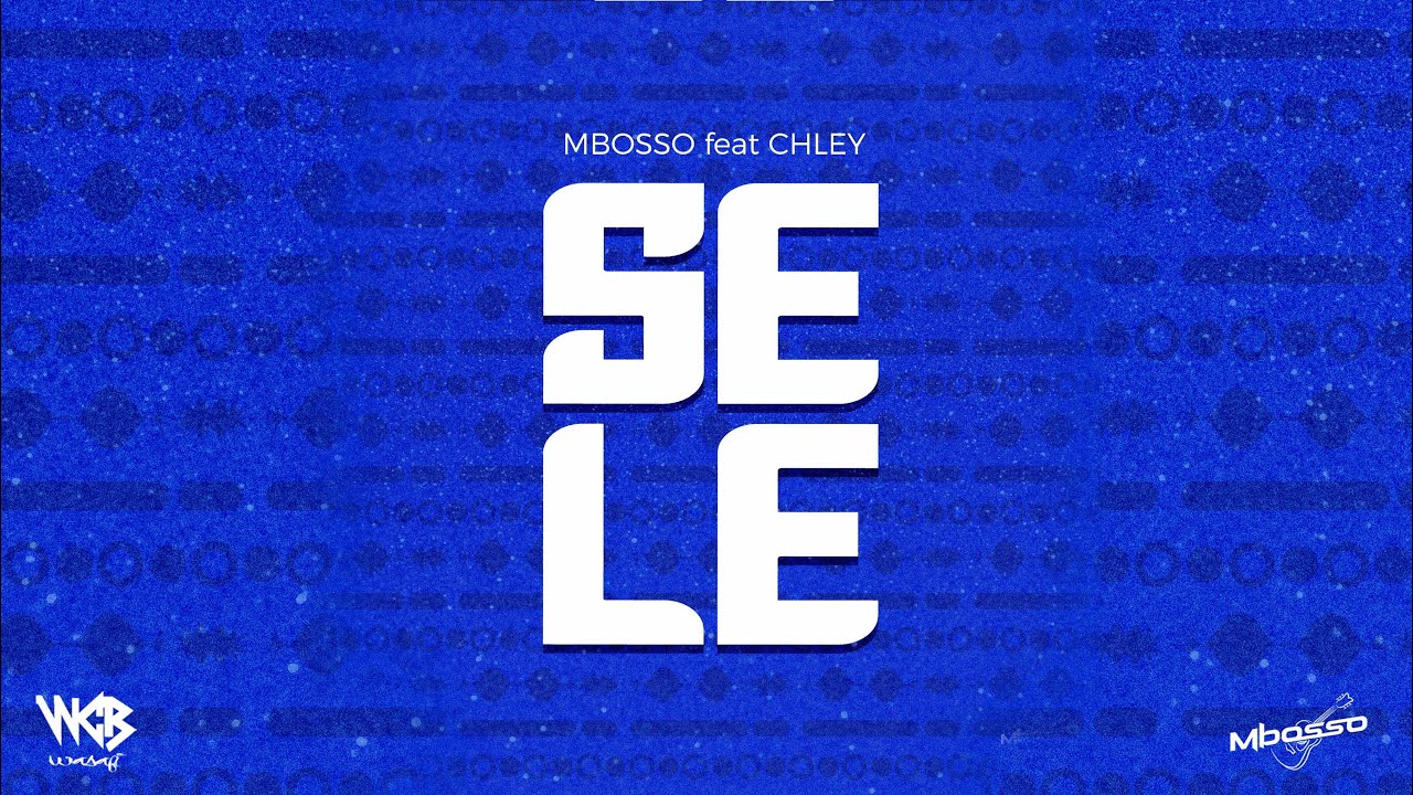Mbosso Ft Chley   Sele Official Audio