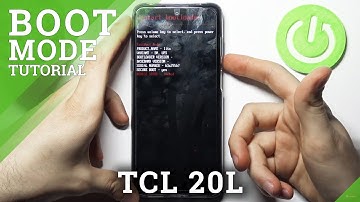 How to Open Boot Mode in TCL 20L – Enter/Quit Boot Mode
