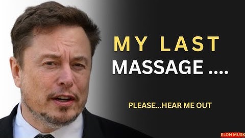 Elon Musk’s Final Message To The Woman He Loves — Before It’s Too Late