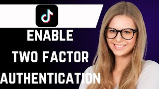 How to Turn On Two Step Verification on TikTok (step by step)