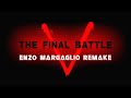V  the final battle enzo margaglio remake