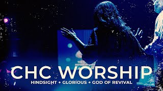 CHC WORSHIP | Hindsight + Glorious + God of Revival