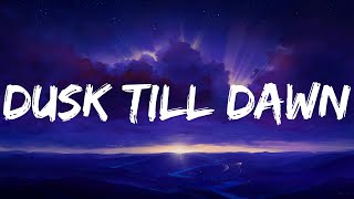Dusk Till Dawn - ZAYN (Lyrics) Ed Sheeran, Meghan Trainor, Justine Skye, Tyga
