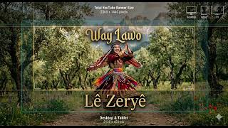 لو لاو من تراث عفرين قديم Way Lawo