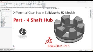 Solidworks CAD Design - Exercise - 41 ( Shaft Hub of Differential Gear Box )