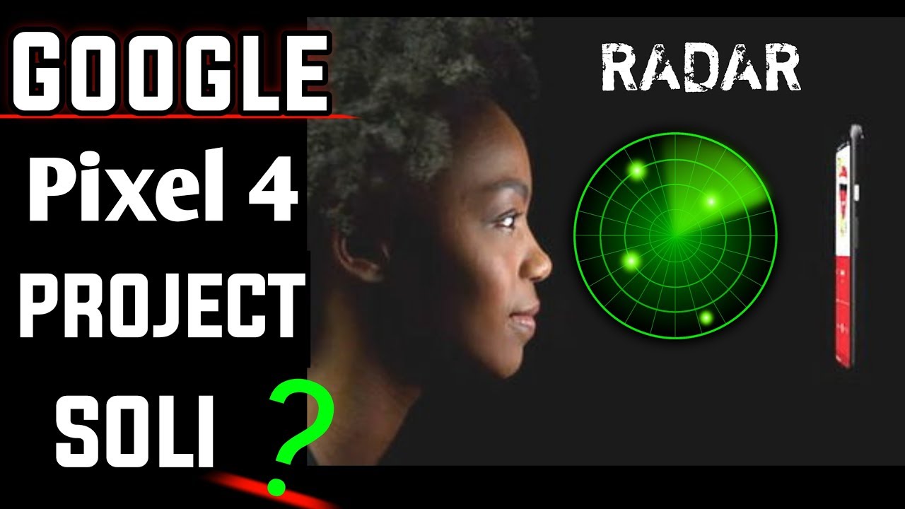 Google Pixel 4 with RADAR? And motion sensor| 🔥📡🔥📡 91 tech avinash!