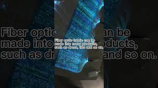 Fiber Optic Fabric can be a great gift for your family and friends.