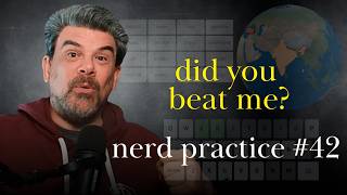 Nerd Practice #42 - Play Along on MapTap, Globle, Wordle and Connections for 7/04/26