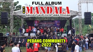 FULL ALBUM - NEW MANDALA 2022 - PEDANG COMMUNITY