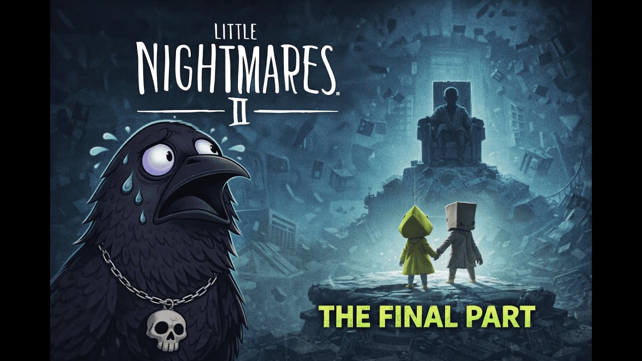 Raven plays Little Nightmares II - Part 4/4