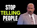 STOP TELLING PEOOLE (Steve Harvey, Jim Rohn, Les Brown) Powerful Motivational Speech 2021