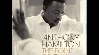 Video voorbeeld van "The Point of It All  -  Anthony Hamilton"