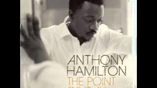 The Point of It All  -  Anthony Hamilton