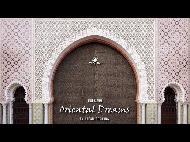 Taoufik - Oriental Dreams (Full Album) class=