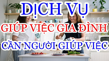 Giúp Việc Nhà tphcm, Tìm Việc Làm, Cần Người Giúp Việc | Giúp Việc Nhà Bảo Việt #37