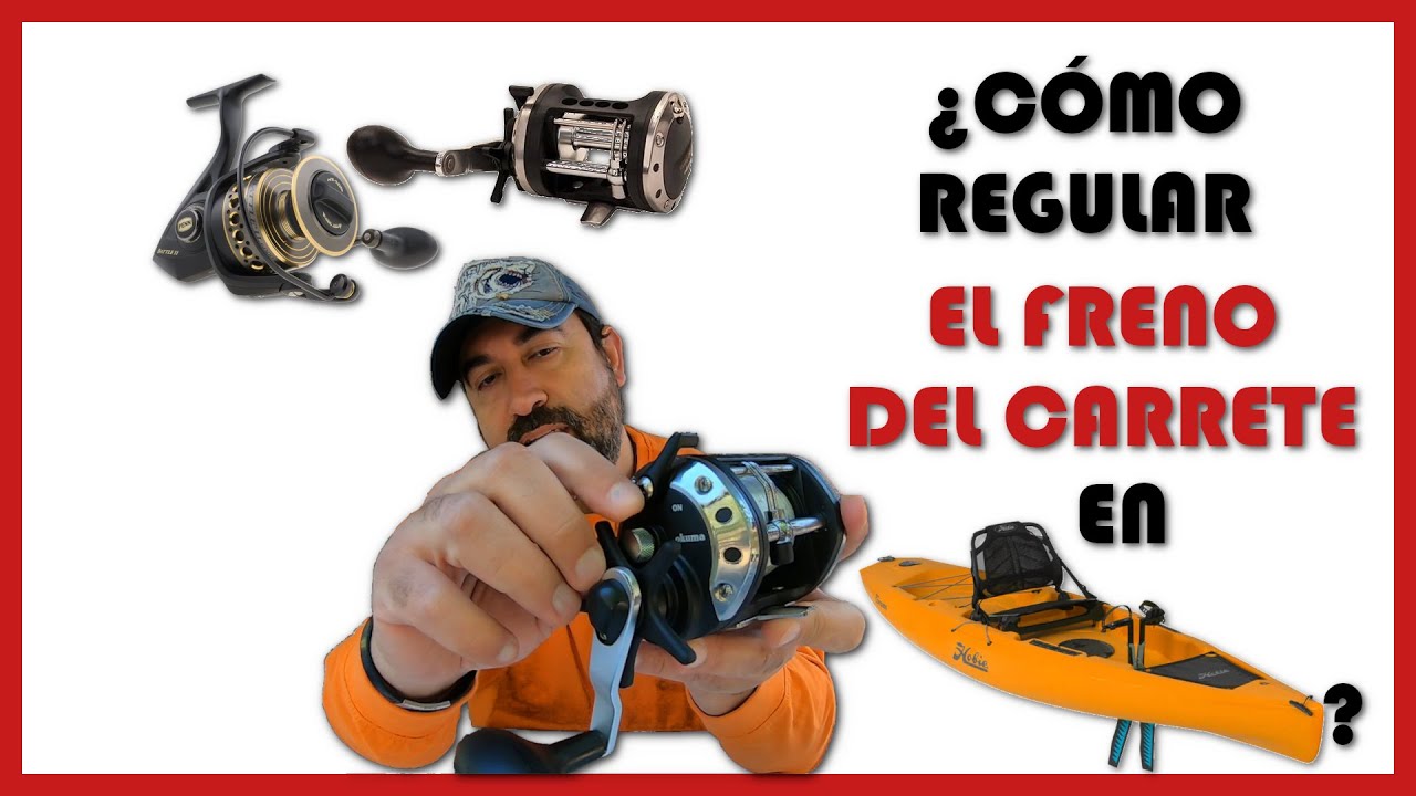 Cómo REGULAR el FRENO del CARRETE 🎣 en Kayak 🚣