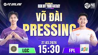 Võ Đài Pressing Lgc Fpl 1530 2703 Fvpl Spring 2026