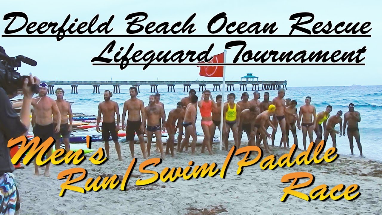 Deerfield Beach Lifeguard Tournament Men's Run/Swim/Paddle Race YouTube