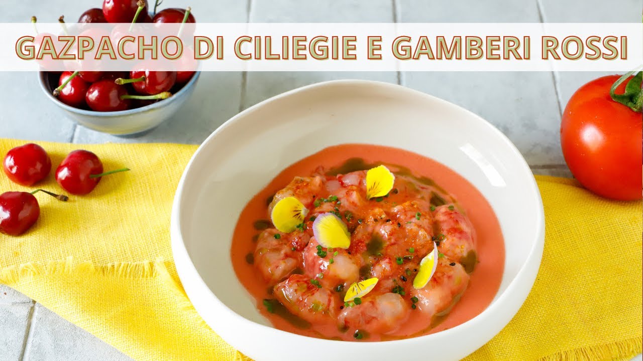Gazpacho di ciliegia - Ricetta gourmet - Chef Deg - Saporie