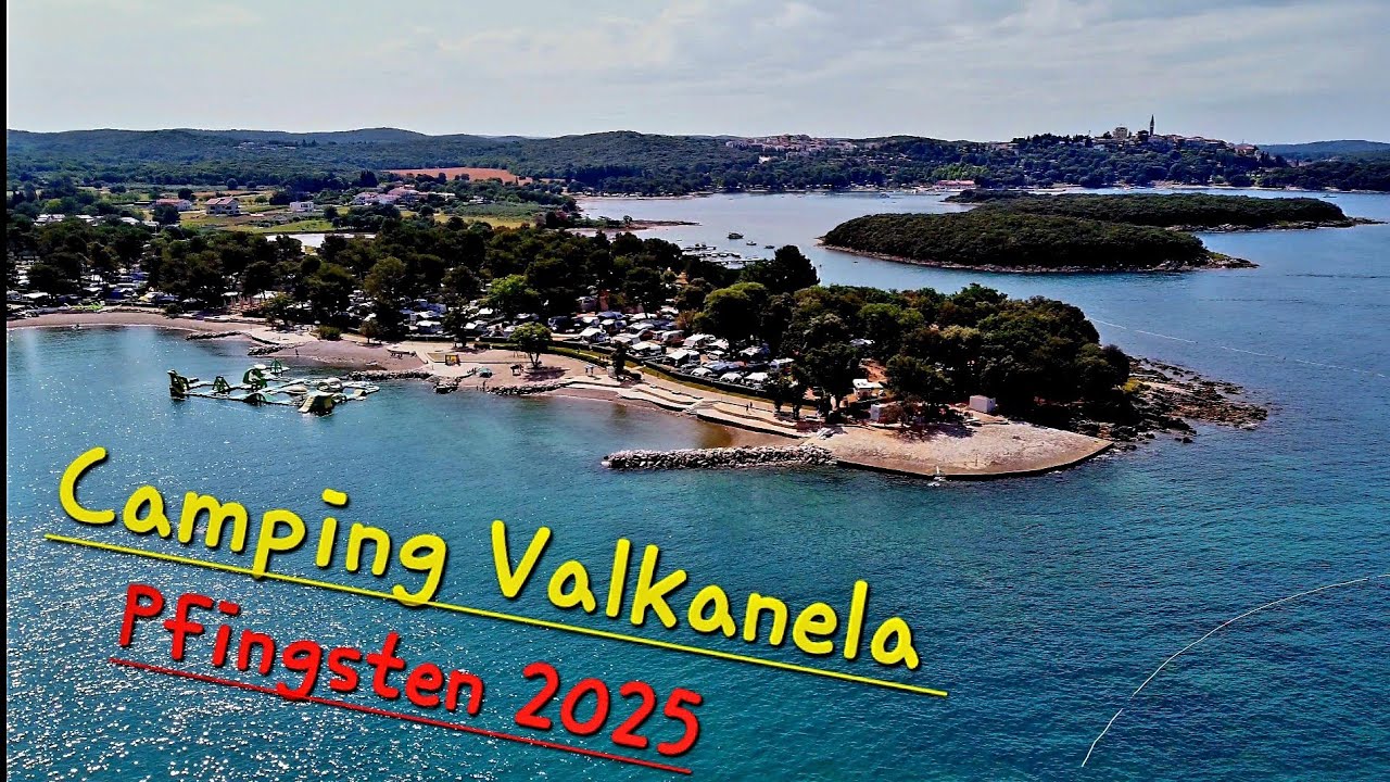 2025 Camping Valkanela (Pfingsten) in Istrien, Kroatien - Drohnenaufnahmen in 4K