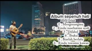 Album sepenuh hati #Qomarjunaidi 