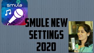 Smule latest version Settings -2020 Smule settings