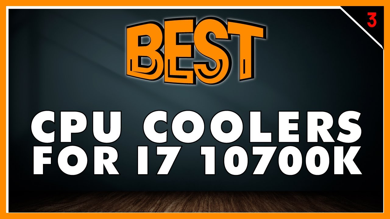 Best CPU Cooler for i7 10700k In 2023 YouTube