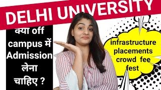 is it worth taking the admission in off campus college, average college ,delhi University