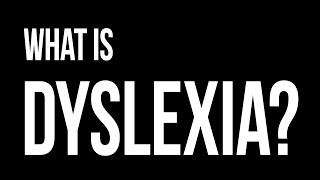 What is Dyslexia? Dyslexia Explained.