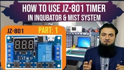 How to set and use digital timer |JZ-801| for Incubator and Mist system.