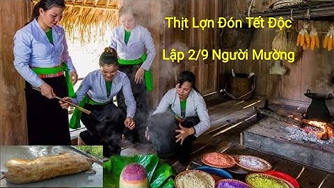 Thịt Lợn Đón Tết Độc Lập Mùng 2 tháng 9 Người Mường Tây Bắc