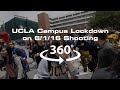 360 4k Video of UCLA Campus Lockdown During Shooting