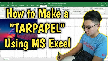 How to Make a Tarpapel Using MS Excel