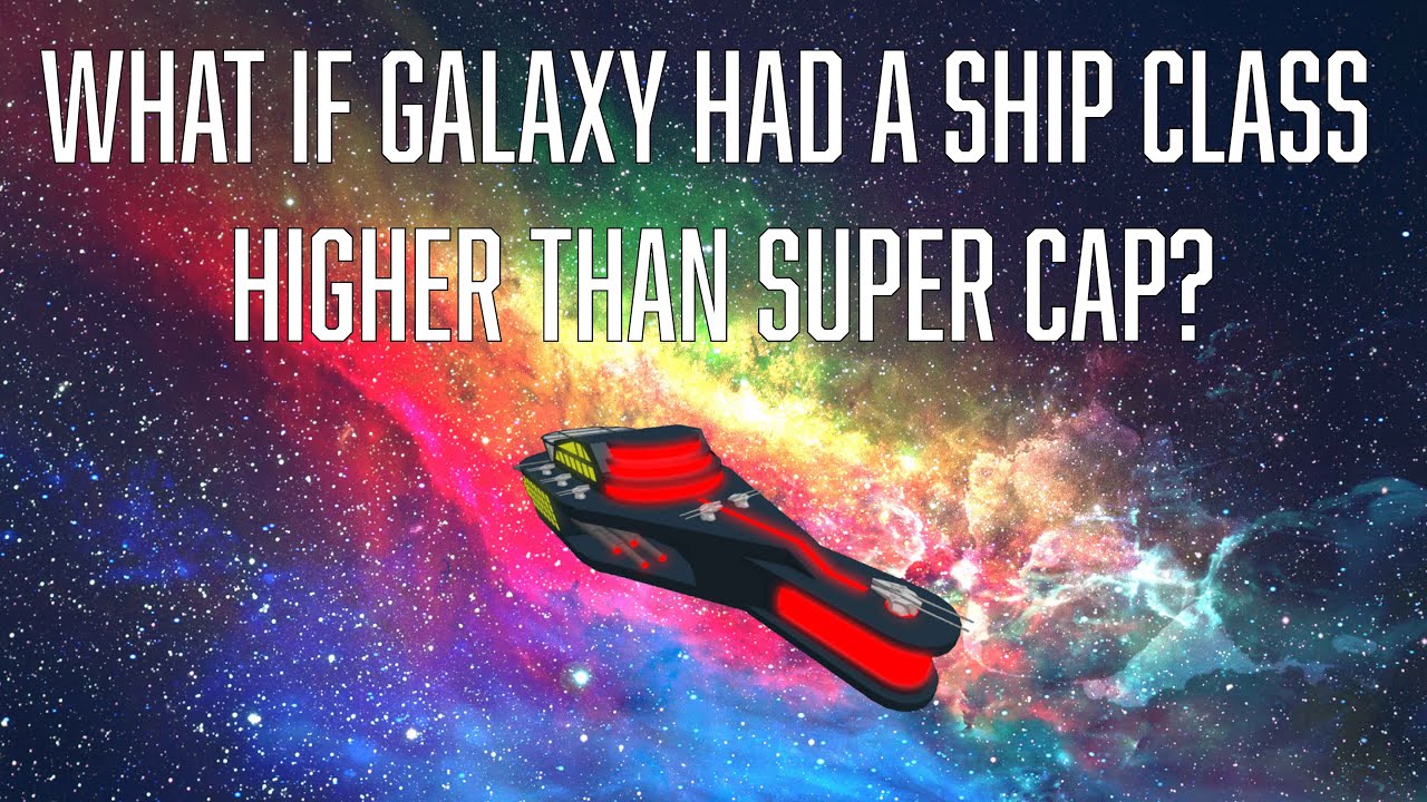 What If Roblox Galaxy Had A Ship Class Higher Then Super Cap The Quantum Energy Generator Revealed - roblox galaxy