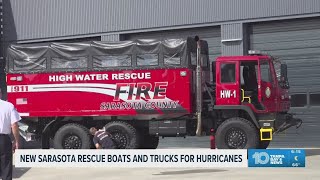 Sarasota County Fire Rescue is debuting new rescue boats and trucks for hurricane season