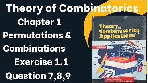 Theory of Combinatorics by Dr. Abdur Rehman | chapter 1 exercise 1.1 question 7,8,9 | Lec 4