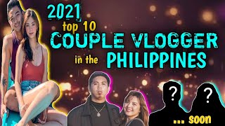 TOP 10 BEST COUPLE VLOGGER IN THE E PHILIPPINES | WATCH TIL THE END | MAY BAGONG AABANGAN | PIKWA