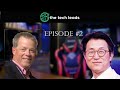 Tech Leads Steve Kuh Ep #2