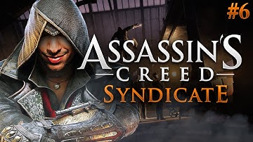 Assassins Creed SYNDICATE Gameplay Walkthrough Part 6