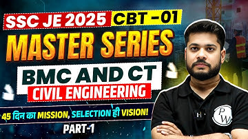 SSC JE 2025 Master Series | BMC & CT - 01 | SSC JE Civil Classes 2025 | BMC SSC JE