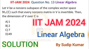 IIT JAM 2024 Mathematics Solution | IIT JAM 2024 Linear Algebra Solution | Q.No 13 | By Sudip Kumar