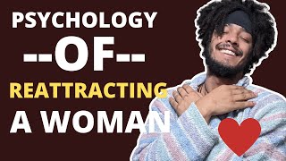 Psychology of Re Attracting a Woman