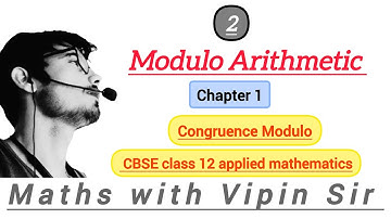 L2 | Modulo Arithmetic |Congruence Modulo |chapter 1 |CBSE class 12th applied mathematics