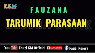 Fauzana - TARUMIK PARASAAN [ Karaoke/Lirik ] New Version