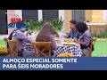 CASA DO PATRÃO: Almoço especial somente para seis moradores movimenta o confinamento