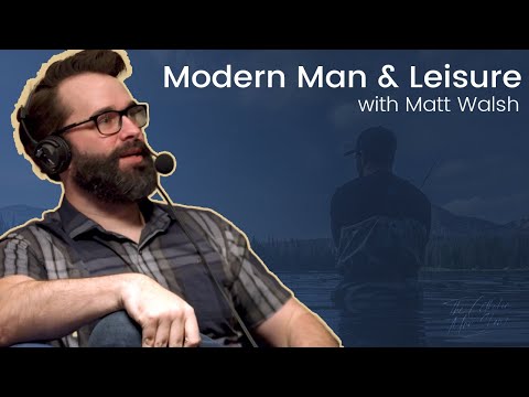 Matt Walsh on Modern Man and Finding Joy Beyond Your Smartphone | The Catholic Man Show