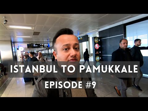 Istanbul to Pamukkale | EP# 9 Turkey Travel Series | Travel Vlog