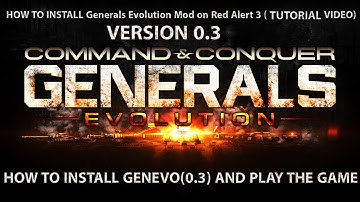 C&C Red Alert 3: Generals Evolution Mod BETA 0.3- HOW TO INSTALL AND PLAY THE GAME (TUTORIAL VIDEO).